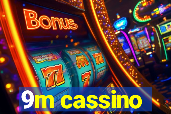 9m cassino