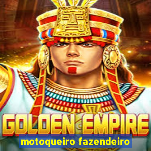 motoqueiro fazendeiro