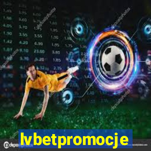 lvbetpromocje