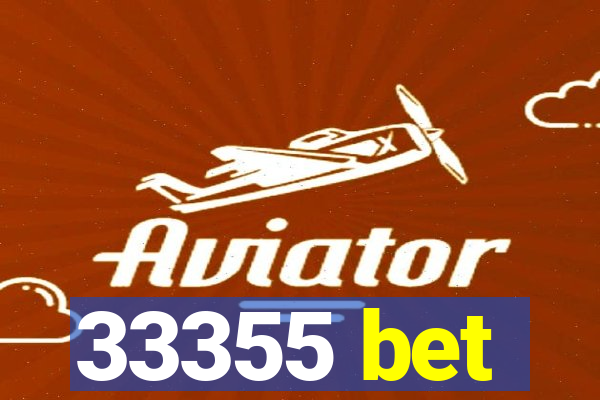 33355 bet
