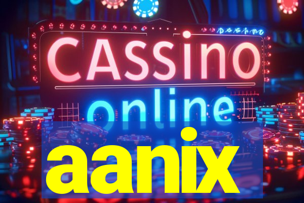aanix