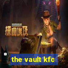 the vault kfc