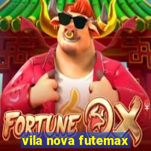 vila nova futemax