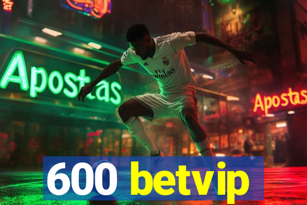 600 betvip
