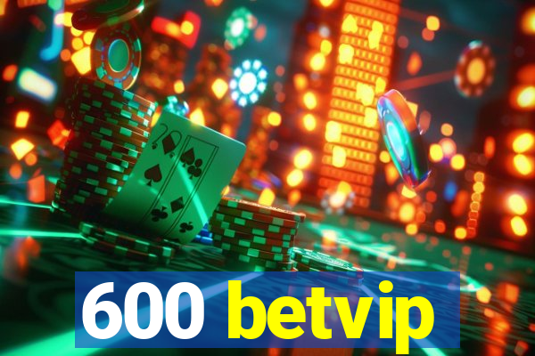 600 betvip
