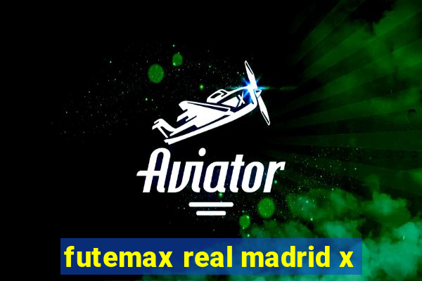 futemax real madrid x
