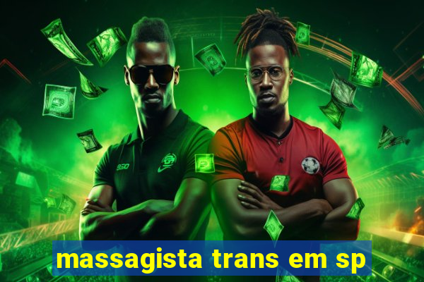 massagista trans em sp