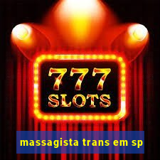 massagista trans em sp