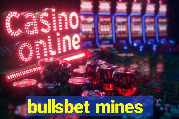 bullsbet mines