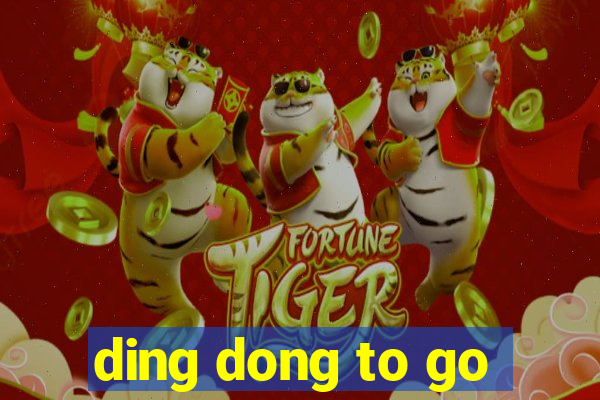 ding dong to go