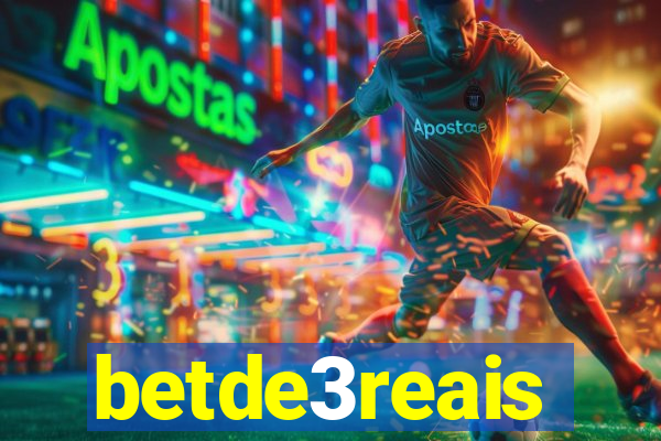 betde3reais