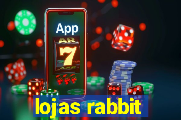 lojas rabbit