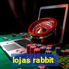 lojas rabbit