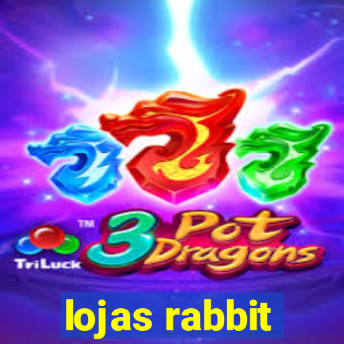 lojas rabbit