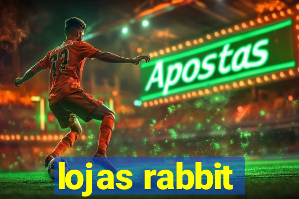 lojas rabbit
