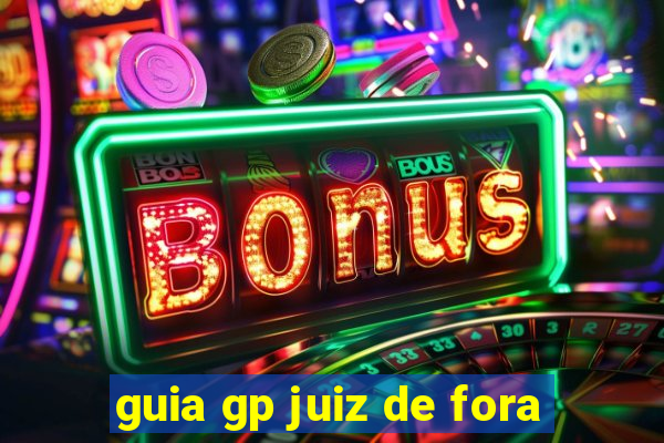 guia gp juiz de fora