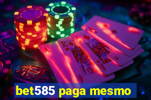 bet585 paga mesmo