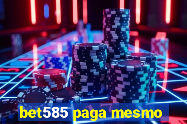 bet585 paga mesmo