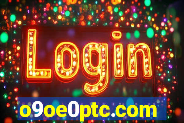 o9oe0ptc.com
