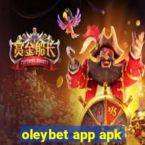 oleybet app apk
