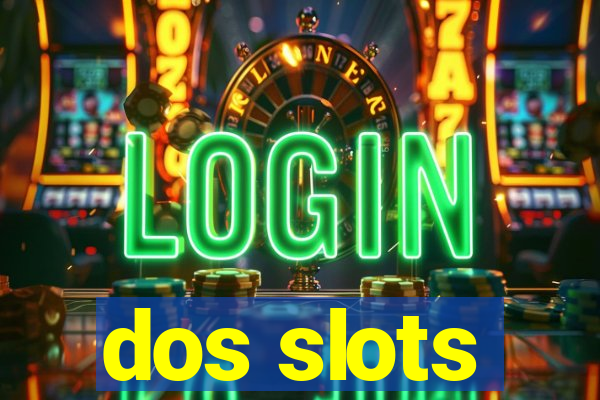 dos slots