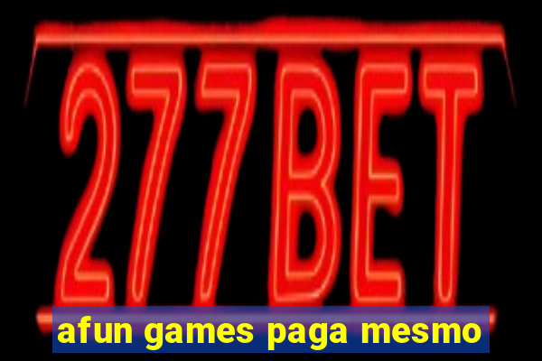 afun games paga mesmo