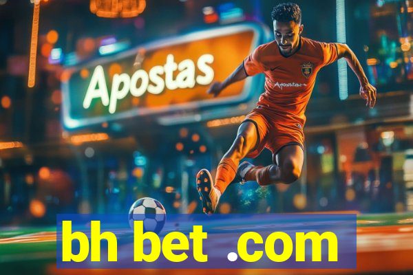 bh bet .com