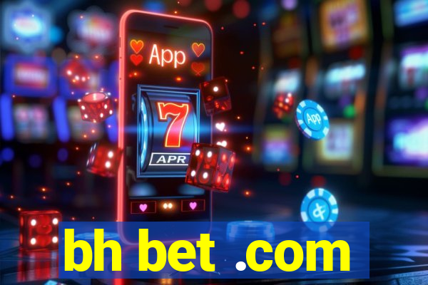 bh bet .com