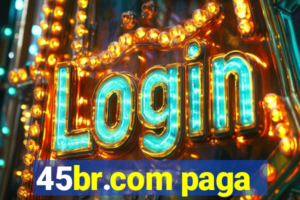 45br.com paga