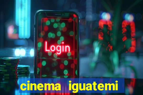 cinema iguatemi porto alegre