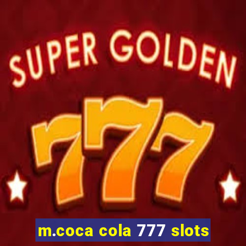 m.coca cola 777 slots