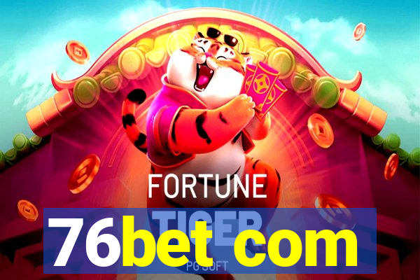 76bet com