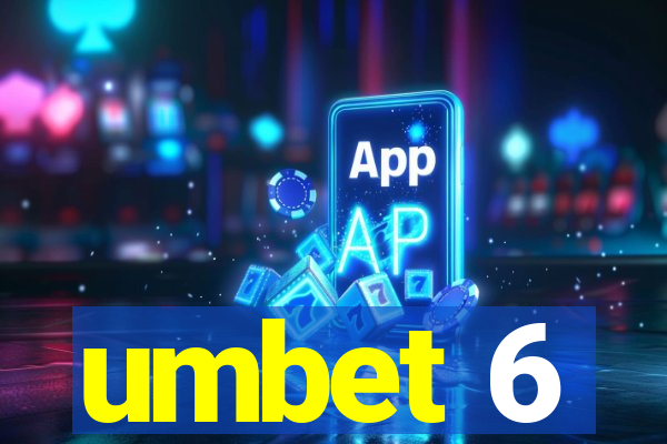 umbet 6