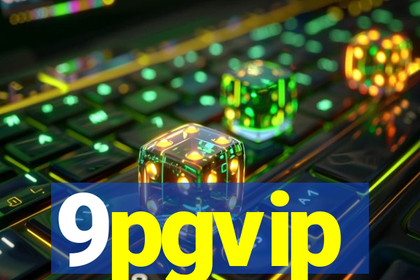 9pgvip