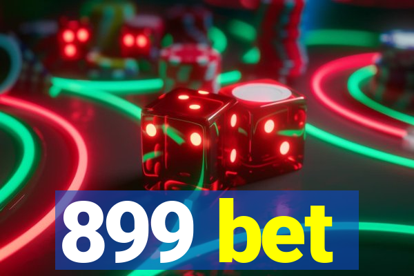899 bet
