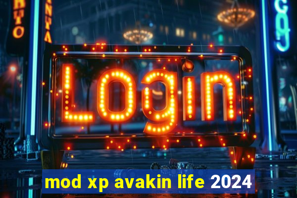 mod xp avakin life 2024