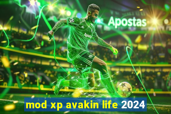 mod xp avakin life 2024