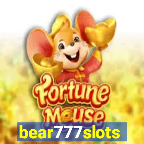 bear777slots