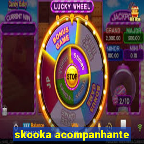 skooka acompanhante