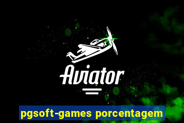 pgsoft-games porcentagem