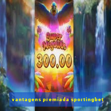 vantagens premiada sportingbet