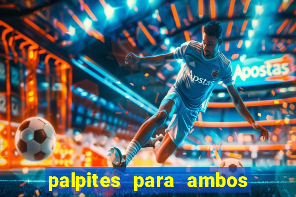 palpites para ambos marcam hoje