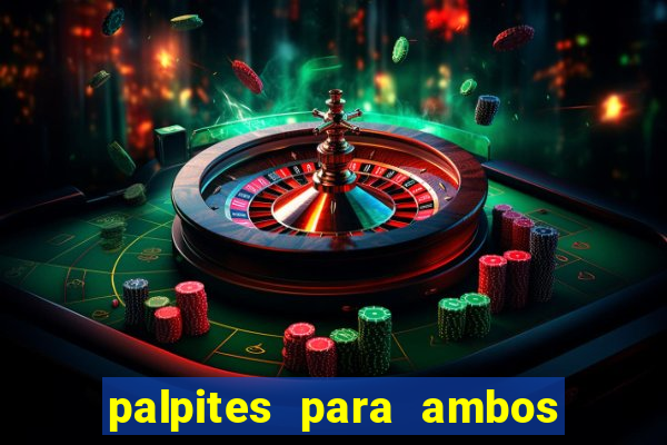 palpites para ambos marcam hoje