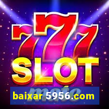 baixar 5956.com