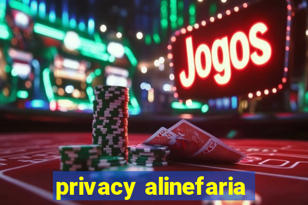 privacy alinefaria