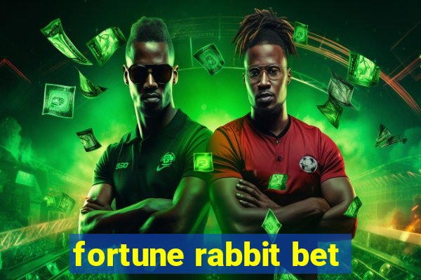 fortune rabbit bet