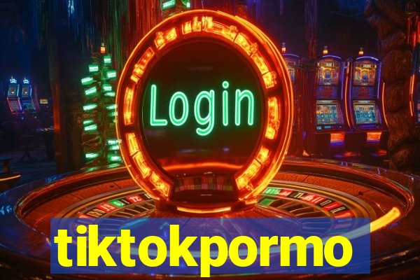 tiktokpormo