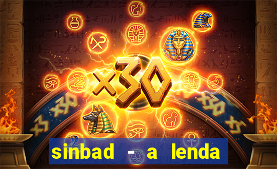 sinbad - a lenda dos sete mares superflix