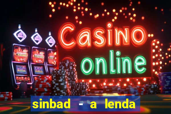 sinbad - a lenda dos sete mares superflix