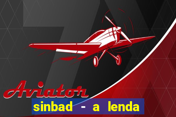 sinbad - a lenda dos sete mares superflix